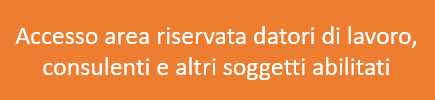 Accesso Area riservata Datori di lavoro, Consulenti e Associazioni